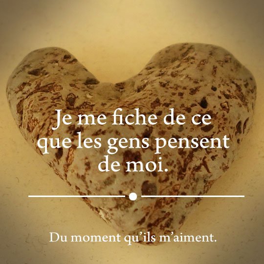 Je me fiche de ce que les gens pensent de moi..., dec 2013 Je me fiche de ce que les gens pensent de moi...